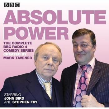 Absolute Power: The complete BBC Radio 4 radio comedy series