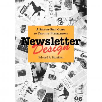 Creative Newsletter Design: A Comprehensive Step-By-Step Guide in Paperback by Edward A. Hamilton