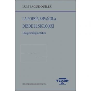 La poesía española desde el siglo XXI: Una genealogía estética: 202