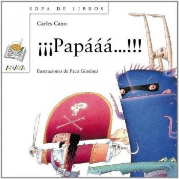 ¡¡¡Papááá...!!!