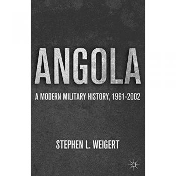 Angola: A Modern Military History, 1961-2002