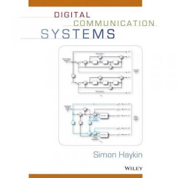 Digital Communication Systems: Principles and Applications by John Wiley & Sons, Inc