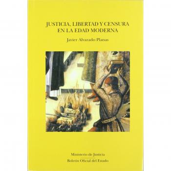 Justicia, libertad y censura en la Edad Moderna