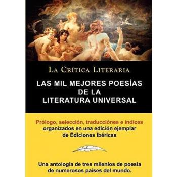 Las Mil Mejores Poes as de La Literatura Universal, Colecci N La Cr Tica Literaria Por el C Lebre Cr Tico Literario Juan Bautista Bergua, Ediciones Ib