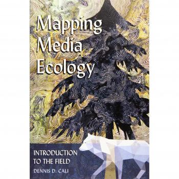 Mapping Media Ecology: An Introduction to the Field of Media Studies