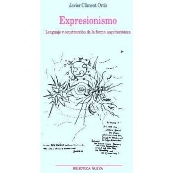 Expresionismo: Lenguaje y construcción de la forma arquitectónica