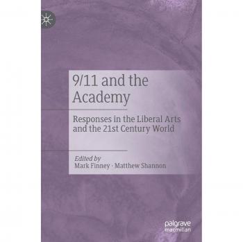9/11 and the Academy: Responses in the Liberal Arts and the 21st Century World