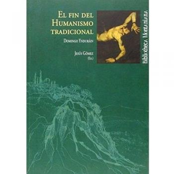 El fin del Humanismo tradicional: de Domingo Ynduarin: 26