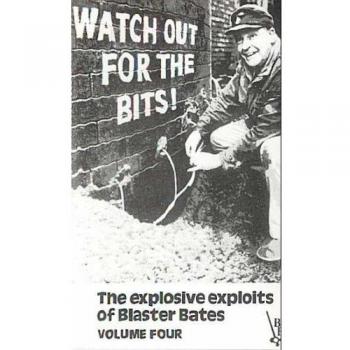 Watch Out For the Bits - Blaster Bates