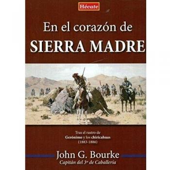 En el corazón de Sierra Madre: Tras el rastro de Gerónimo y los chiricahuas