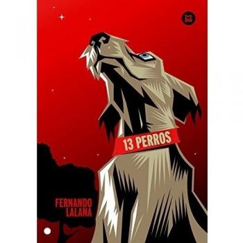 13 perros - Fernando Lalana Jotsa