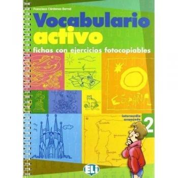 VOCABULARIO ACTIVO VOL 2: Fichas con ejercicios fotocopiables Intermedio avanzado
