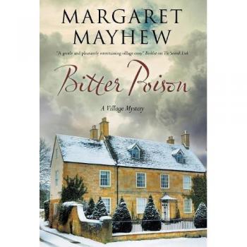 Bitter Poison: An English village cosy featuring The Colonel