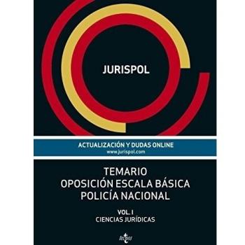 Temario Oposición Escala Básica Policía Nacional. Ciencias Jurídicas - Volumen I