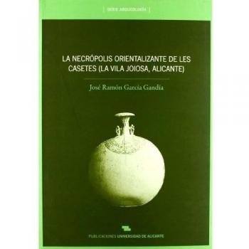 La necrópolis orientalizante de les Casetes