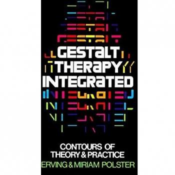 Gestalt Therapy Integrated: Contours of Theory and Practice
