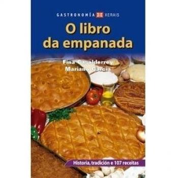 O libro da empanada: Historia, tradición e 107 receitas - Mariano García