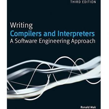 Writing Compilers and Interpreters: A Modern Software Engineering Approach Using Java