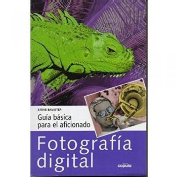 Guia basica para el aficionado: fotografia digital