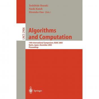 Algorithms and Computation: Proceedings of the 14th International Symposium, ISAAC 2003, Kyoto, Japan (Lecture Notes in Computer Science)