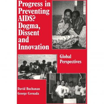 Progress in preventing aidsz dogma dissent and innovation global perspectives