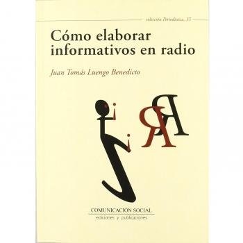 Cómo elaborar informativos en radio: 35