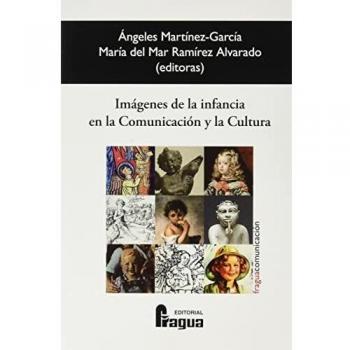 Imágenes de la infancia en la Comunicación y la Cultura: 209 (Fragua Comunicacion