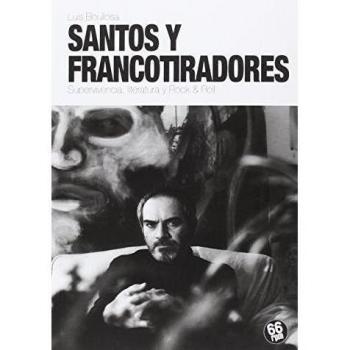 Santos Y Francotiradores: SUPERVIVENCIA, LITERATURA Y ROCK & ROLL