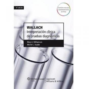 Wallach. Interpretación clínica de pruebas diagnósticas
