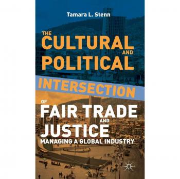 The Cultural and Political Intersection of Fair Trade and Justice