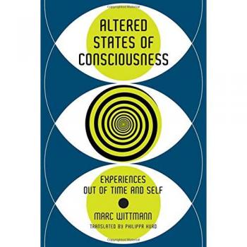 Altered States of Consciousness: Timeless Self-Exploration Experiences (The MIT Press)