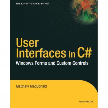 Apress .NET User Interfaces with C#: Windows Forms and Custom Controls Guide