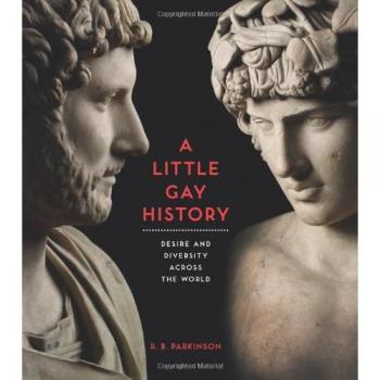 A Little Gay History: Desire and Diversity Across the World