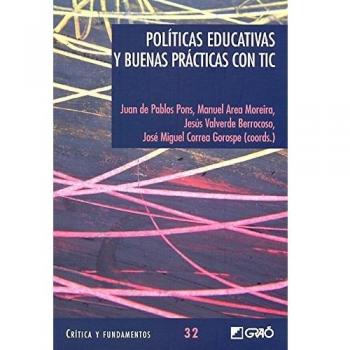 Políticas educativas y buenas prácticas con TIC: 032 - Area Moreira, Manuel;De Pablos Pons, Juan;Correa Gorospe, José Miguel;Valverde Berrocoso, Jesus