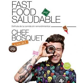 Fast food saludable. Disfruta de la comida sin remordimientos