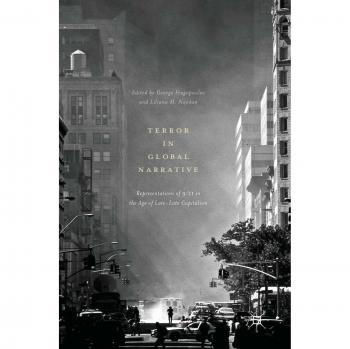 Terror in Global Narrative: Representations of 9/11 in the Age of Late-Late Capitalism