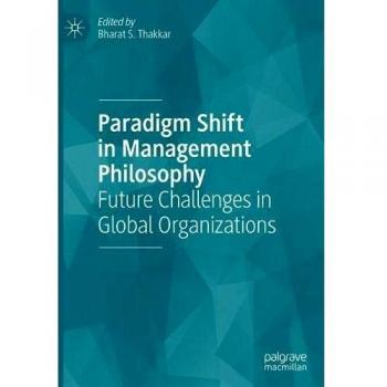 Paradigm Shift in Management Philosophy: Future Challenges in Global Organizations