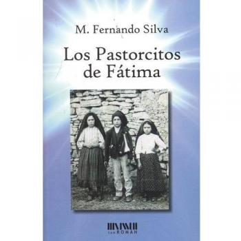 Los pastorcitos de Fátima - Silva Fernando M