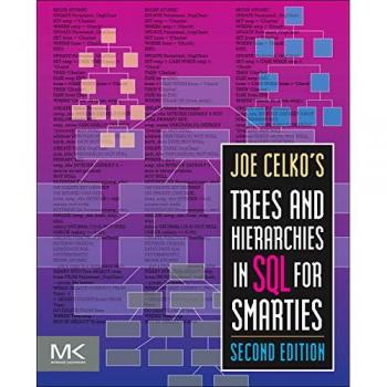 Joe Celko's Trees and Hierarchies in SQL for Smarties