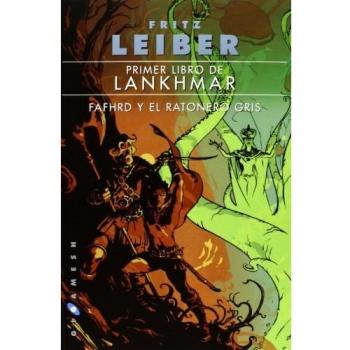 Primer libro de Lanhkmar. Fafhrd y el ratonero gris: 1
