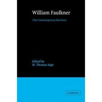 William Faulkner: The Contemporary Reviews (Hardcover Edition, American Critical Archives Volume 5)
