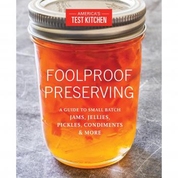 Foolproof Preserving and Subtitle to: A Foolproof Guide to Making Small Batch Jams, Jellies, Pickles, Condiments, and More