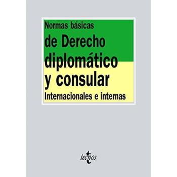 Normas básicas de Derecho diplomático y consular: Internacionales e internas
