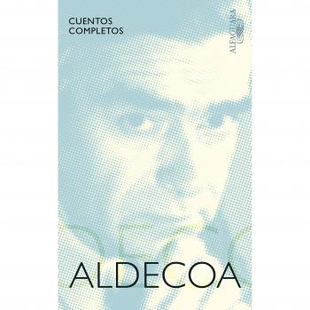 Cuentos completos: Cuentos Completos/ Complete Stories - Ignacio Aldecoa