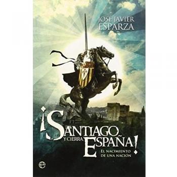 ¡Santiago y cierra España!: El nacimiento de una nación