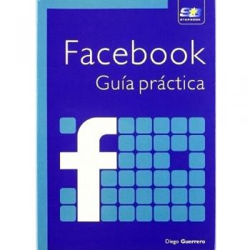 Facebook. Guía práctica