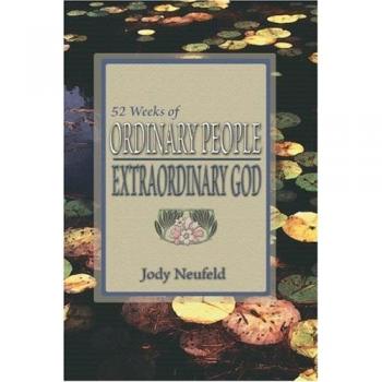 52 Weeks of Ordinary People - Extraordinary God: A Weekly Devotional by Jody Neufeld