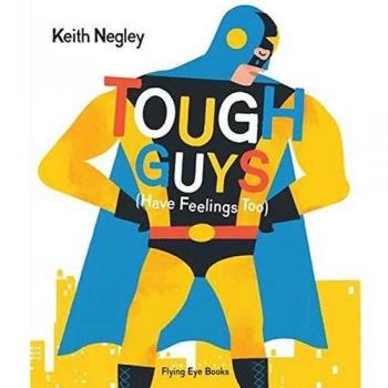 Libro Los Chicos Fuertes También Tienen Sentimientos - Keith Negley (Tapa Blanda)