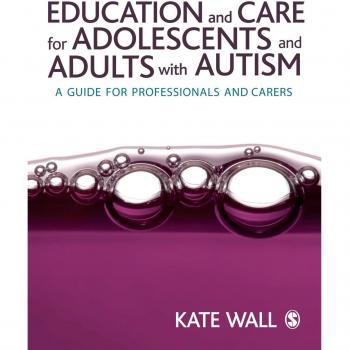 Education and Care for Adolescents and Adults with Autism: A Guide for Professionals and Carers