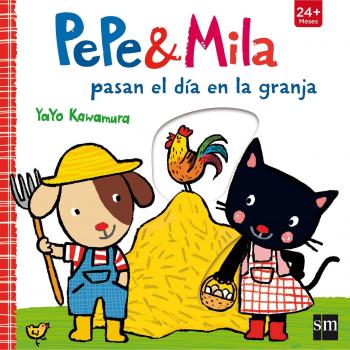 Pepe y Mila pasan el día en la granja - Yayo Kawamura
